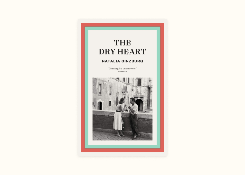 Natalia Ginzburg – The Dry Heart (1947)