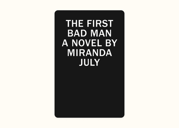 Miranda July – The First Bad Man (2015)
