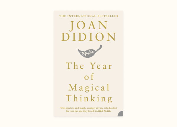 Joan Didion – The Year of Magical Thinking (2005)