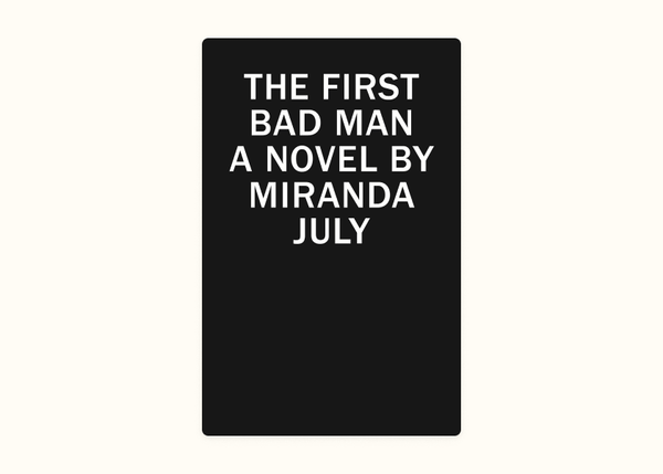 Miranda July – The First Bad Man (2015)