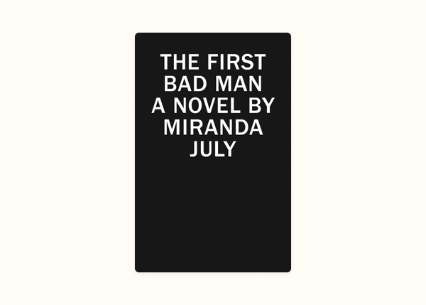 Miranda July – The First Bad Man (2015)